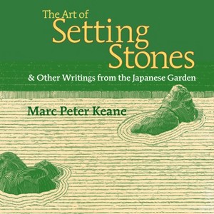The Art of Setting Stones - by  Marc Peter Keane (Paperback) - 1 of 1