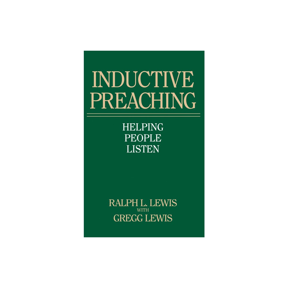 Inductive Preaching - by Ralph L Lewis & Gregg Lewis (Paperback)