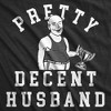 Mens Pretty Decent Husband T Shirt Funny Married Award Average Hubby Joke Tee For Guys - Crazy Dog Men's T Shirt - 2 of 4