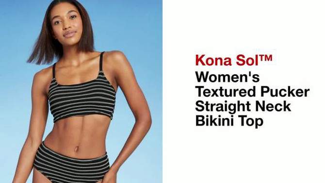 Women's Pucker Texture Square Neck Bikini Top - Kona Sol™, 2 of 7, play video