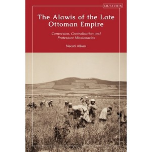 Non-Sunni Muslims in the Late Ottoman Empire - by  Necati Alkan (Hardcover) - 1 of 1