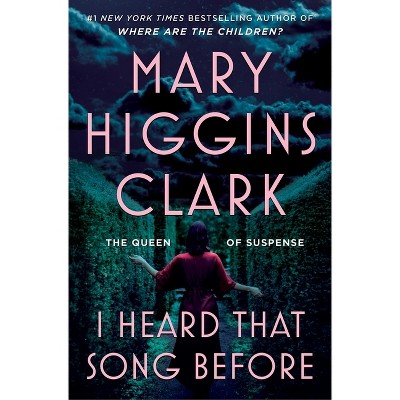 I Heard That Song Before - by  Mary Higgins Clark (Paperback)