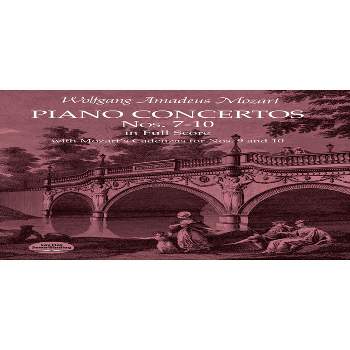 Piano Concertos Nos. 7-10 in Full Score - (Dover Orchestral Music Scores) by  Wolfgang Amadeus Mozart (Paperback)