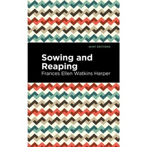 Sowing and Reaping - (Black Narratives) by  Frances Ellen Watkins Harper (Paperback) - 1 of 1