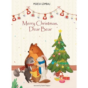 Merry Christmas, Dear Bear - (Children's Picture Books: Emotions, Feelings, Values and Social Habilities (Teaching Emotional Intel) (Hardcover) - 1 of 1