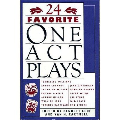 24 Favorite One Act Plays - by  Bennett Cerf & Van H Cartmell (Paperback)