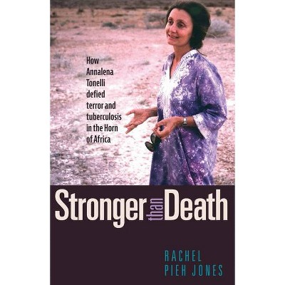 Stronger Than Death - by  Rachel Pieh Jones (Hardcover)