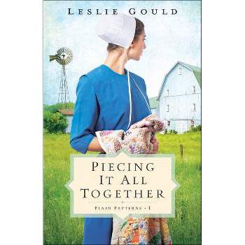 Piecing It All Together - (Plain Patterns) by  Leslie Gould (Paperback)
