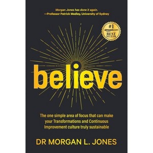Believe - by Morgan L Jones - 1 of 1