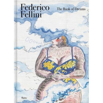 Federico Fellini: The Book of Dreams - (Hardcover)