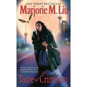 A Taste of Crimson - (Crimson City) by  Marjorie Liu (Paperback) - 1 of 1