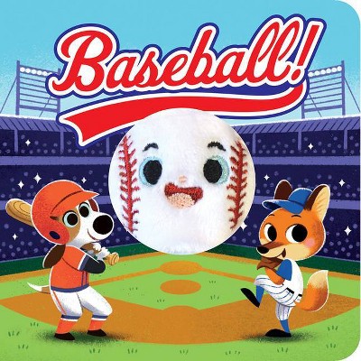 Baseball! - (Children's Interactive Finger Puppet Board Book) by  Ginger Swift (Board Book)