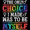 Adult Design By Humans LGBTQ+ Chose To Be Myself Rainbow Text By KangThien T-Shirt - 2 of 2