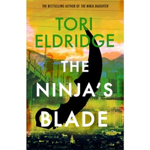 The Ninja's Blade - (Lily Wong) by  Tori Eldridge (Paperback) - 1 of 1
