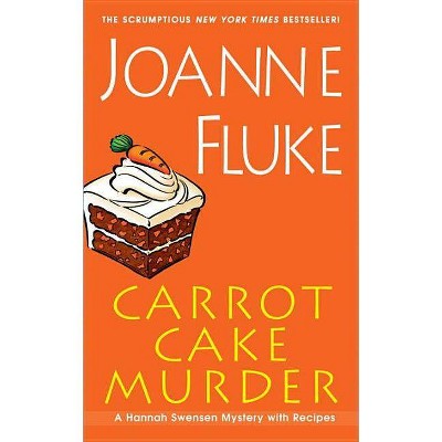  Carrot Cake Murder - (Hannah Swensen Mysteries) by  Joanne Fluke (Paperback) 