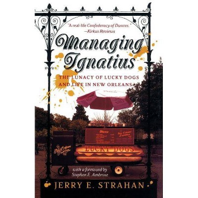 Managing Ignatius - by  Jerry Strahan (Paperback)