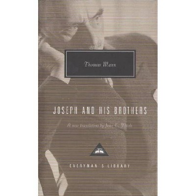 Joseph and His Brothers - (Everyman's Library Contemporary Classics) by  Thomas Mann (Hardcover)