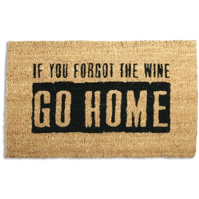tagltd 1'6" x 2'6" If You Forgot the Wine Go Home Sentiment Coir Indoor Outdoor Doormat Front Door Welcome Mat Multicolored