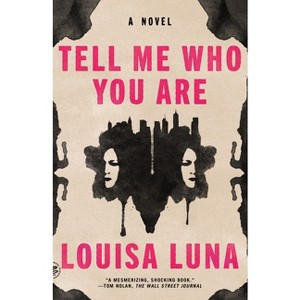 Tell Me Who You Are - by Louisa Luna - 1 of 1