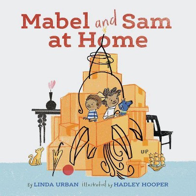  Mabel and Sam at Home - by  Linda Urban (Hardcover) 