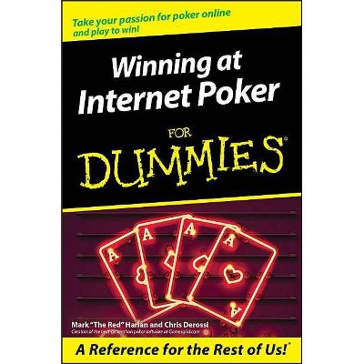 Winning at Internet Poker for Dummies - (For Dummies) by  Mark Harlan & Chris Derossi (Paperback)