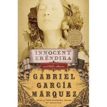 Innocent Erendira and Other Stories - (Perennial Classics) by  Gabriel Garcia Marquez (Paperback)