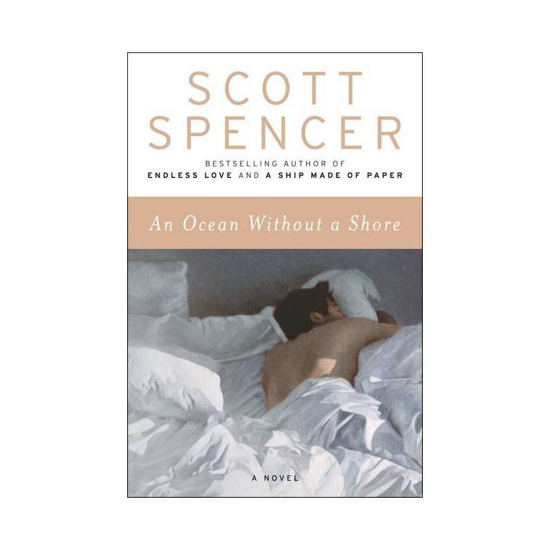 An Ocean Without a Shore - by  Scott Spencer (Paperback), 1 of 2