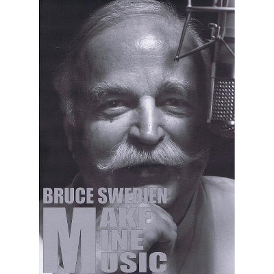 Make Mine Music - by  Bruce Swedien (Paperback)