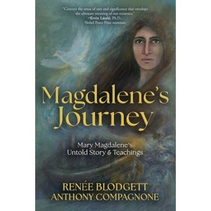 Magdalene's Journey - by  Renee Blodgett & Anthony Compagnone (Paperback) - 1 of 1