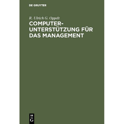 Computerunterstützung für das Management - by  R Ulrich G Oppelt (Hardcover)