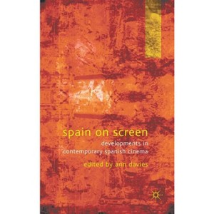 Spain on Screen - by  A Davies (Hardcover) - 1 of 1