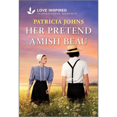 Her Pretend Amish Beau - (Amish Country Matches) by  Patricia Johns (Paperback)