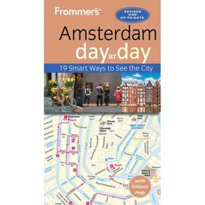 Frommer's Amsterdam Day by Day - 5th Edition by  Donald Strachan (Paperback) - 1 of 1
