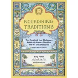 Nourishing Traditions - 2nd Edition by  Sally Fallon & Mary Enig (Paperback)
