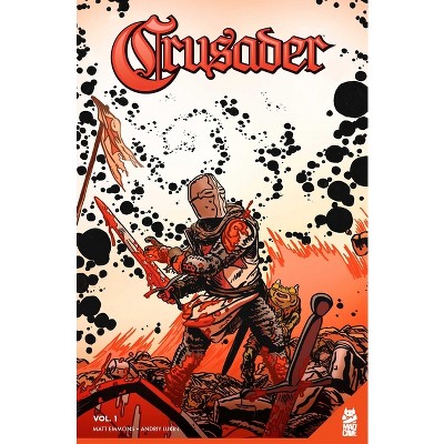Crusader - by  Matt Emmons (Paperback)