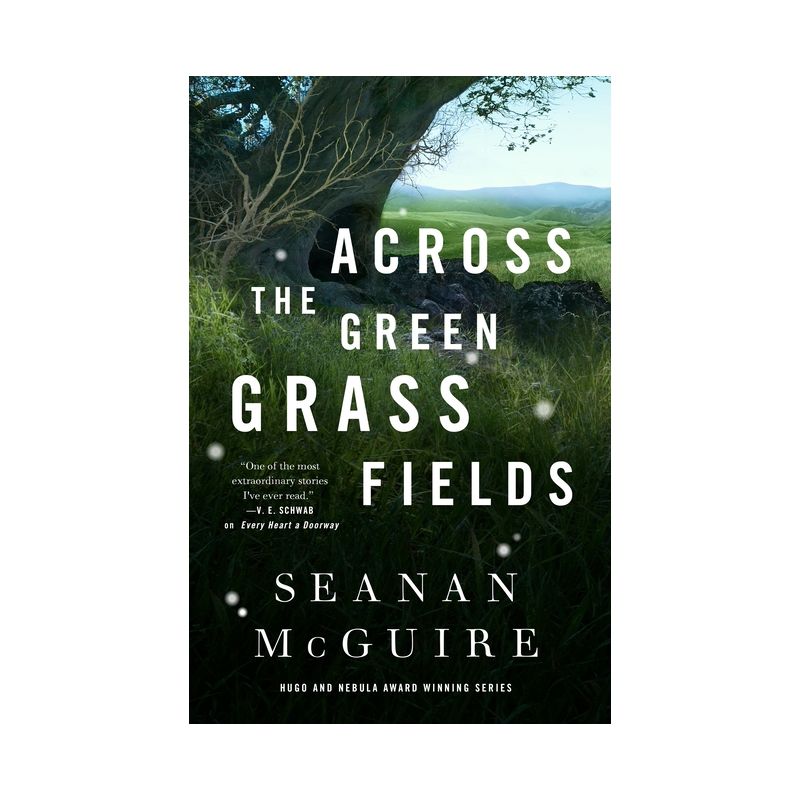 Across the Green Grass Fields - (Wayward Children) by  Seanan McGuire (Hardcover), 1 of 2