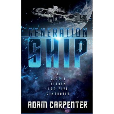 Generation Ship - by  Adam Carpenter (Paperback)