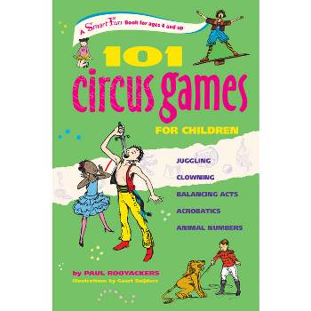101 Circus Games for Children - (Smartfun Activity Books) by Paul Rooyackers