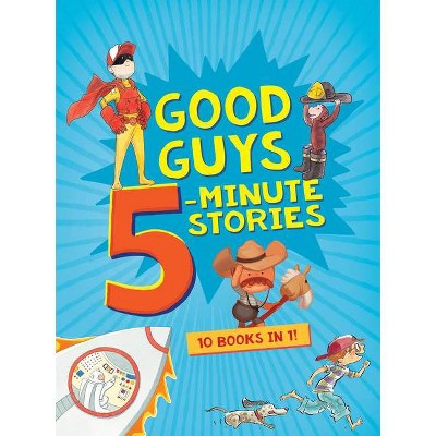 Good Guys 5-Minute Stories - by  Houghton Mifflin Harcourt (Hardcover)