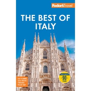 Fodor's Best of Italy - (Full-Color Travel Guide) 28th Edition by  Fodor's Travel Guides (Paperback) - 1 of 1