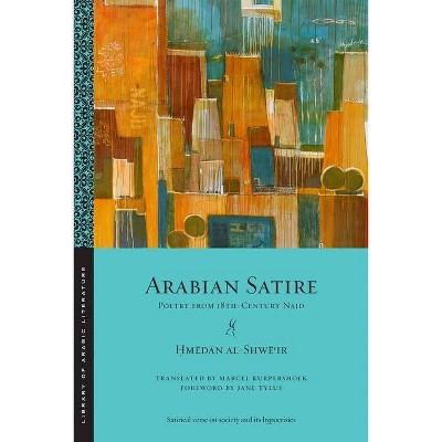 Arabian Satire - (Library of Arabic Literature) by  &#7716 & m&#275 & d&#257 & n Al-Shw&#275 & &#703 & ir (Paperback)