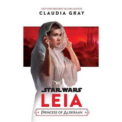 Star Wars Leia, Princess of Alderaan - by  Claudia Gray (Paperback)