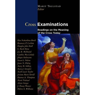 Cross Examinations - by  Marit A Trelstad (Paperback)