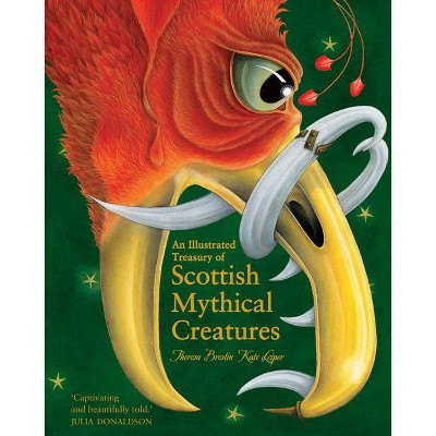 An Illustrated Treasury of Scottish Mythical Creatures - by  Theresa Breslin (Hardcover)