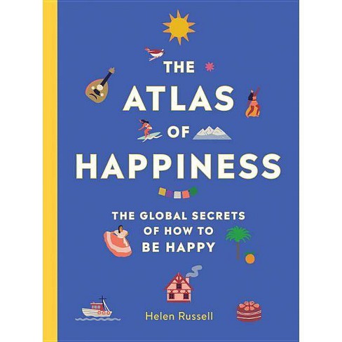 The Atlas of Happiness - by  Helen Russell (Hardcover) - image 1 of 1