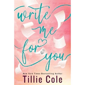Write Me for You - by Tillie Cole - 1 of 1