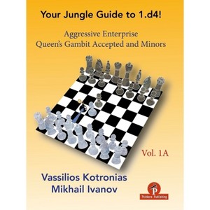 Your Jungle Guide to 1.D4! - Volume 1a - by  Kotronias & Ivanov (Paperback) - 1 of 1