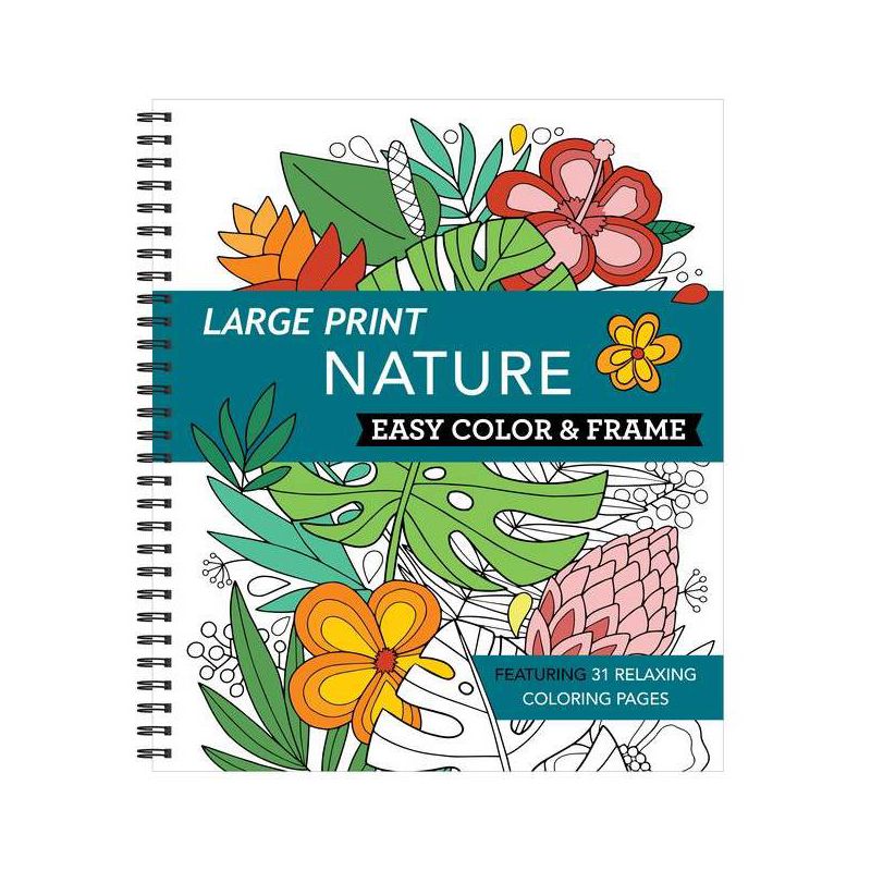 Large Print Easy Color & Frame - Nature (Stress Free Coloring Book) - by  New Seasons & Publications International Ltd (Spiral Bound), 1 of 2