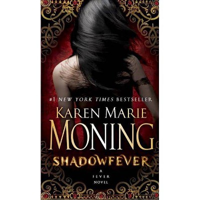 Shadowfever ( A Mackayla Lane Novel) (Reprint) (Paperback) by Karen Marie Moning
