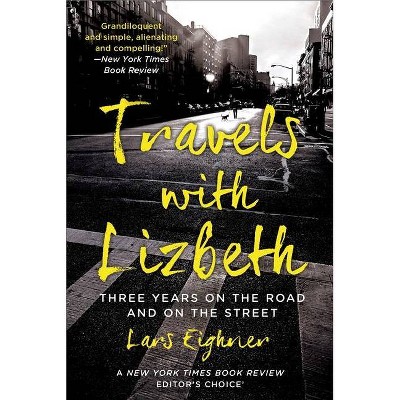 Travels with Lizbeth - by  Lars Eighner (Paperback)